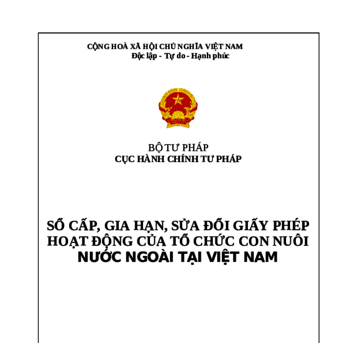 MẪU SỔ CẤP, GIA HẠN, SỬA ĐỔI GIẤY PHÉP HOẠT ĐỘNG CỦA TỔ CHỨC CON NUÔI NƯỚC NGOÀI TẠI VIỆT NAM