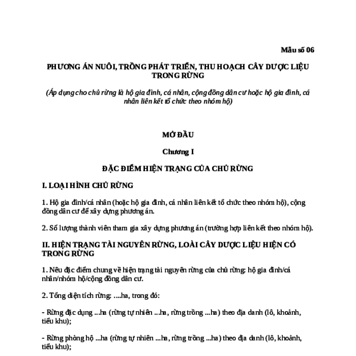 MẪU PHƯƠNG ÁN NUÔI, TRỒNG PHÁT TRIỂN, THU HOẠCH CÂY DƯỢC LIỆU TRONG RỪNG (ÁP DỤNG CHO CHỦ RỪNG LÀ HỘ GIA ĐÌNH, CÁ NHÂN, CỘNG ĐỒNG DÂN CƯ HOẶC HỘ GIA ĐÌNH, CÁ NHÂN LIÊN KẾT TỔ CHỨC THEO NHÓM HỘ)