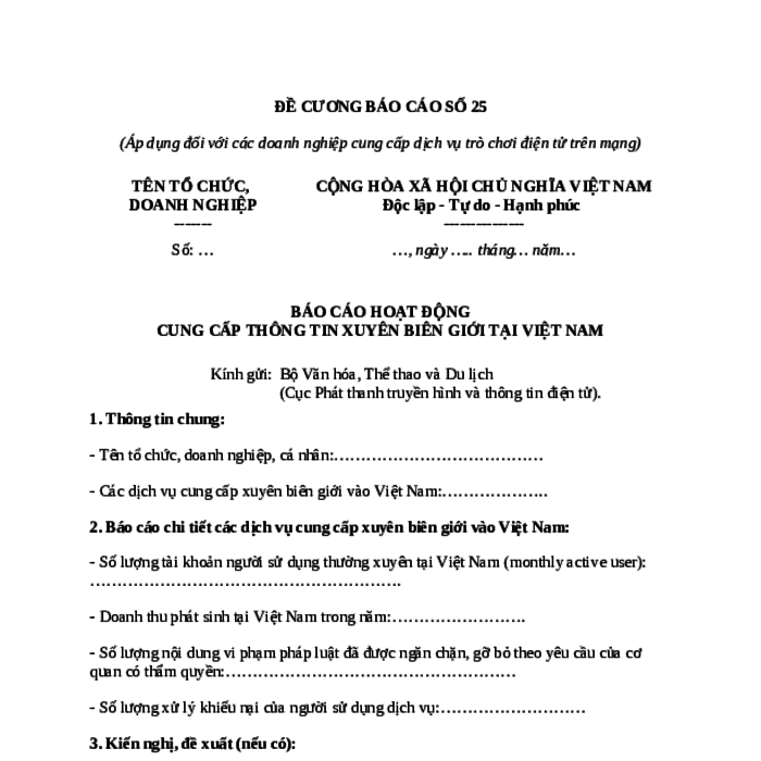 MẪU BÁO CÁO HOẠT ĐỘNG CUNG CẤP THÔNG TIN XUYÊN BIÊN GIỚI TẠI VIỆT NAM (ÁP DỤNG ĐỐI VỚI CÁC DOANH NGHIỆP CUNG CẤP DỊCH VỤ TRÒ CHƠI ĐIỆN TỬ TRÊN MẠNG)