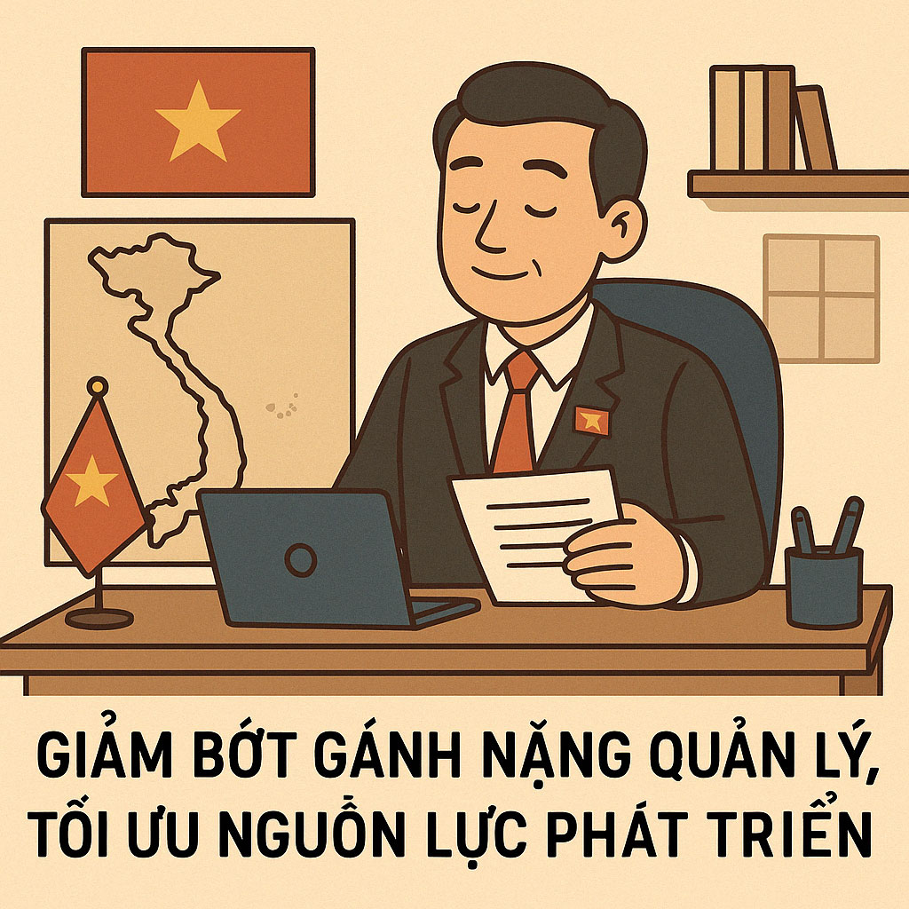 giảm bớt gánh nặng quản lý, tối ưu nguồn lực phát triển