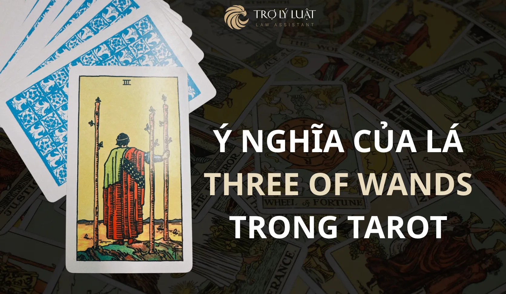 Lá bài Three of Wands trong Tarot mang ý nghĩa gì?