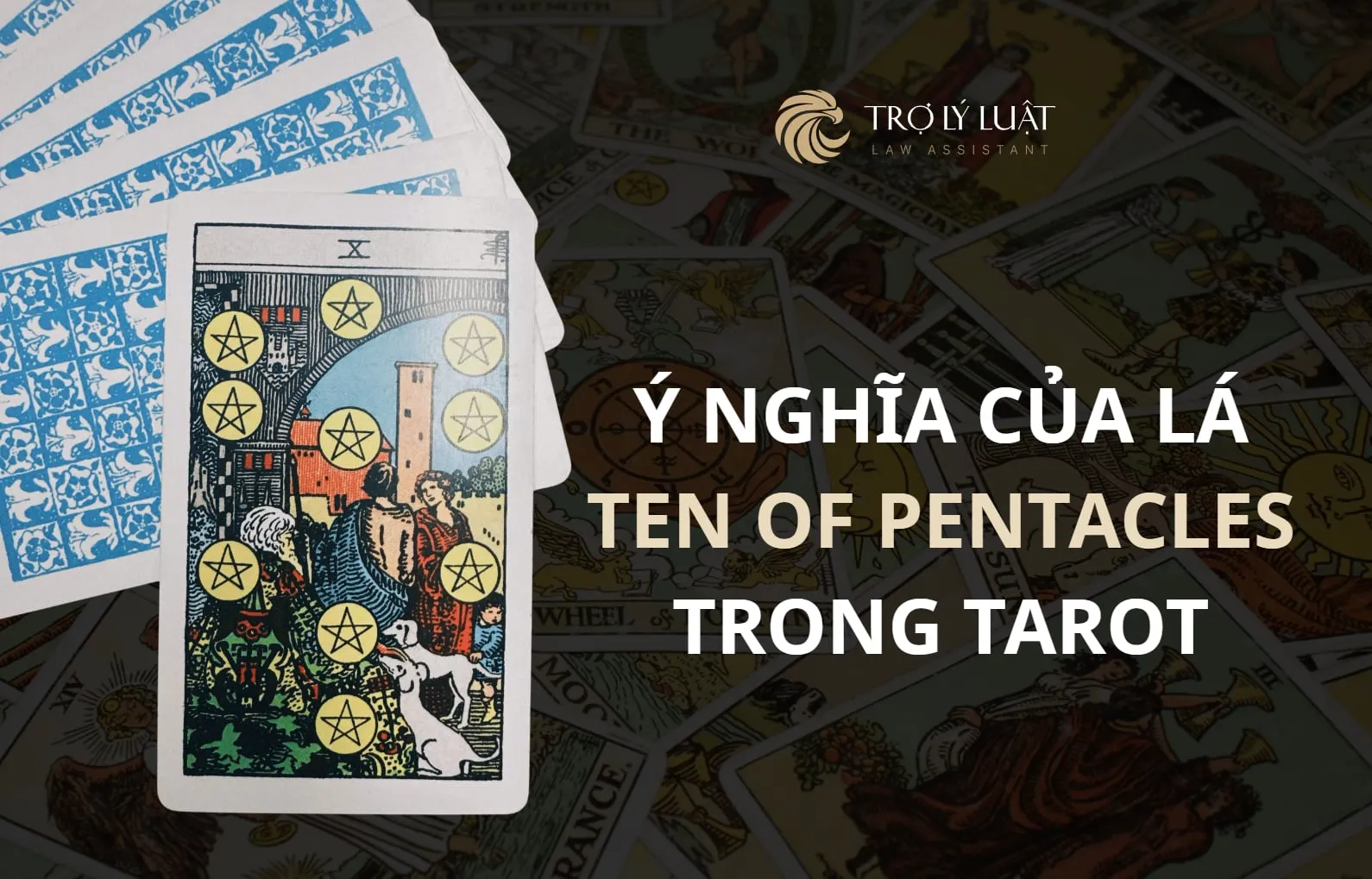 Lá bài Ten of Pentacles ( Mười Xu ) trong Tarot mang ý nghĩa gì?
