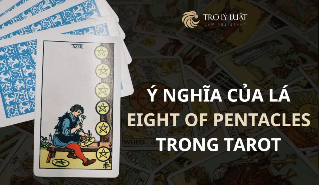 Lá bài Eight of Pentacles ( Tám Xu )  trong Tarot mang ý nghĩa gì?