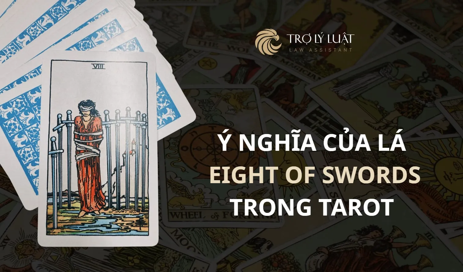 Lá bài Eight of Swords ( Tám Kiếm ) trong Tarot mang ý nghĩa gì?
