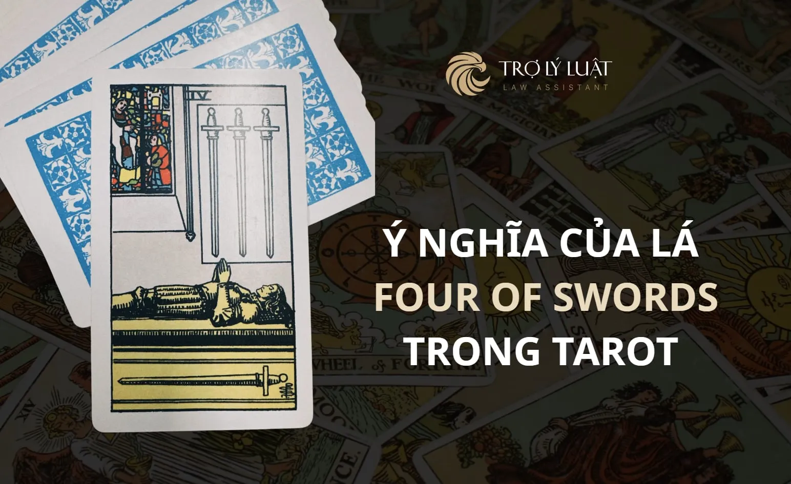 Lá bài Four of Swords ( Bốn Kiếm ) trong Tarot mang ý nghĩa gì?