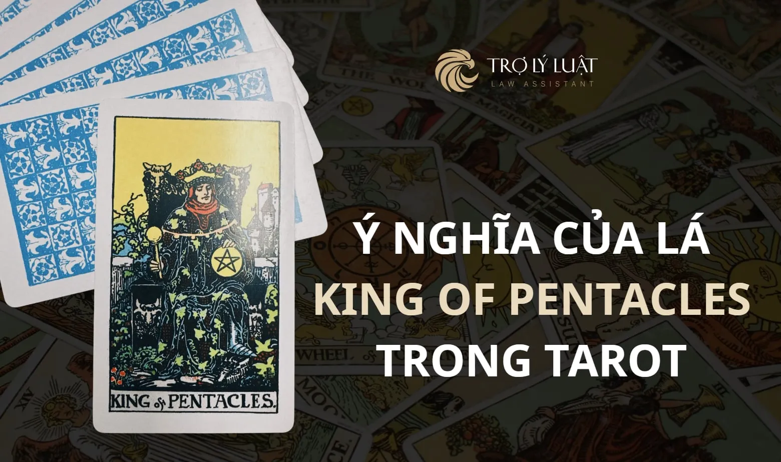 Lá bài King of Pentacles trong Tarot mang ý nghĩa gì?