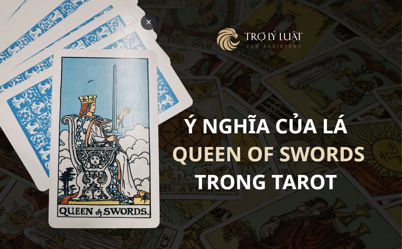 Lá bài Queen of Swords trong Tarot mang ý nghĩa gì?