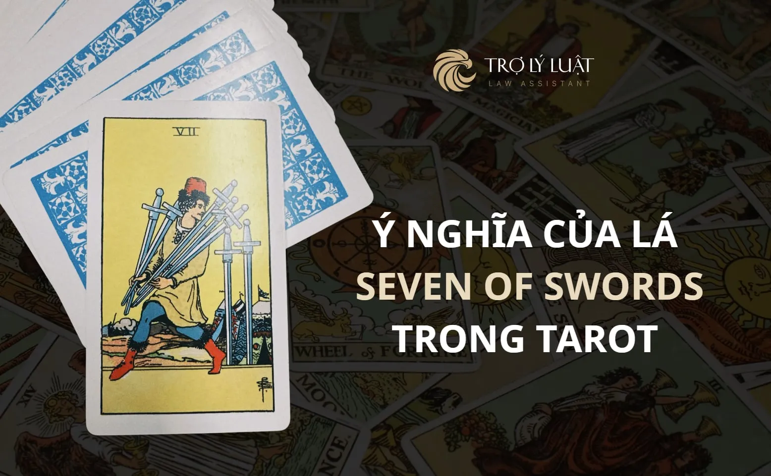 Lá bài Seven of Swords ( Bảy Kiếm ) trong Tarot mang ý nghĩa gì?