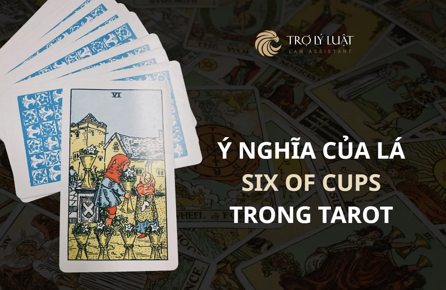 Lá bài Six of Cups ( Sáu Cúp ) trong Tarot mang nghĩa gì?
