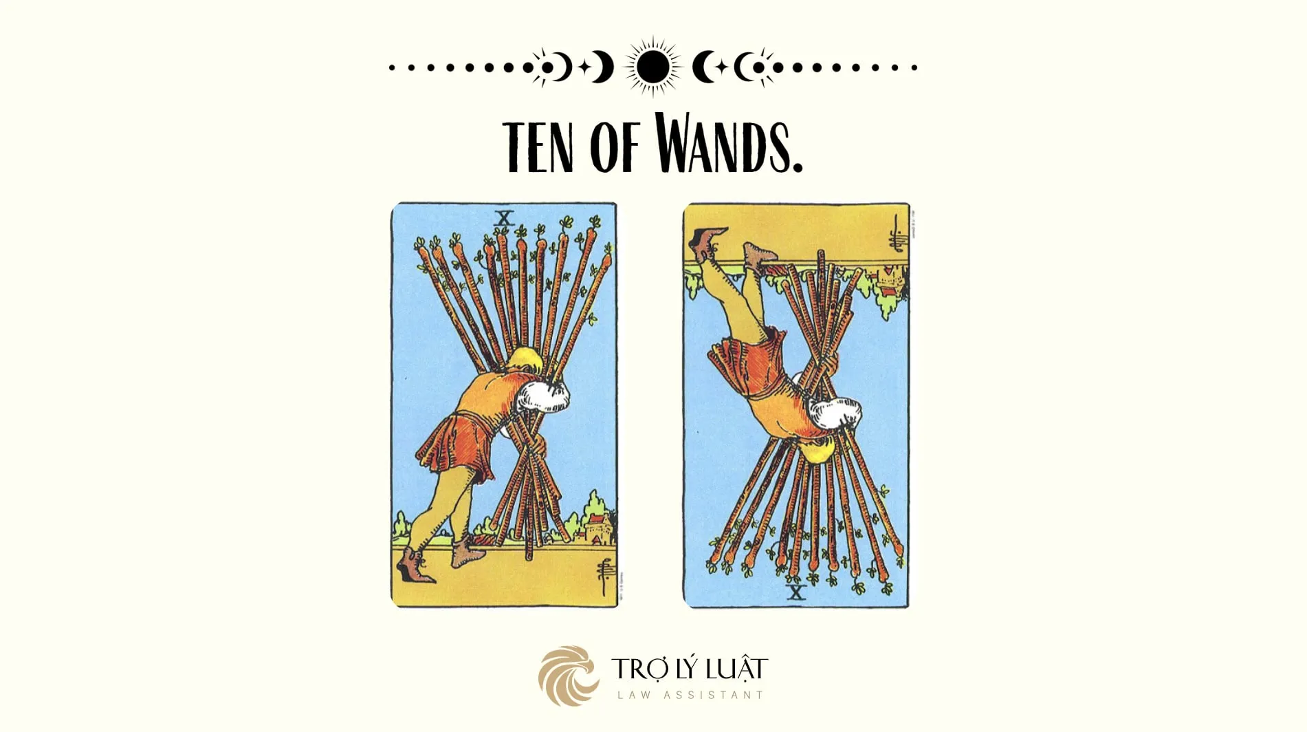 Ý nghĩa của Ten of Wands khi trải bài là gì?