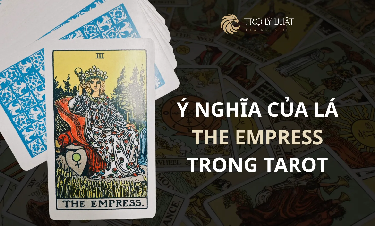 Lá bài The Empress trong Tarot mang ý nghĩa gì?