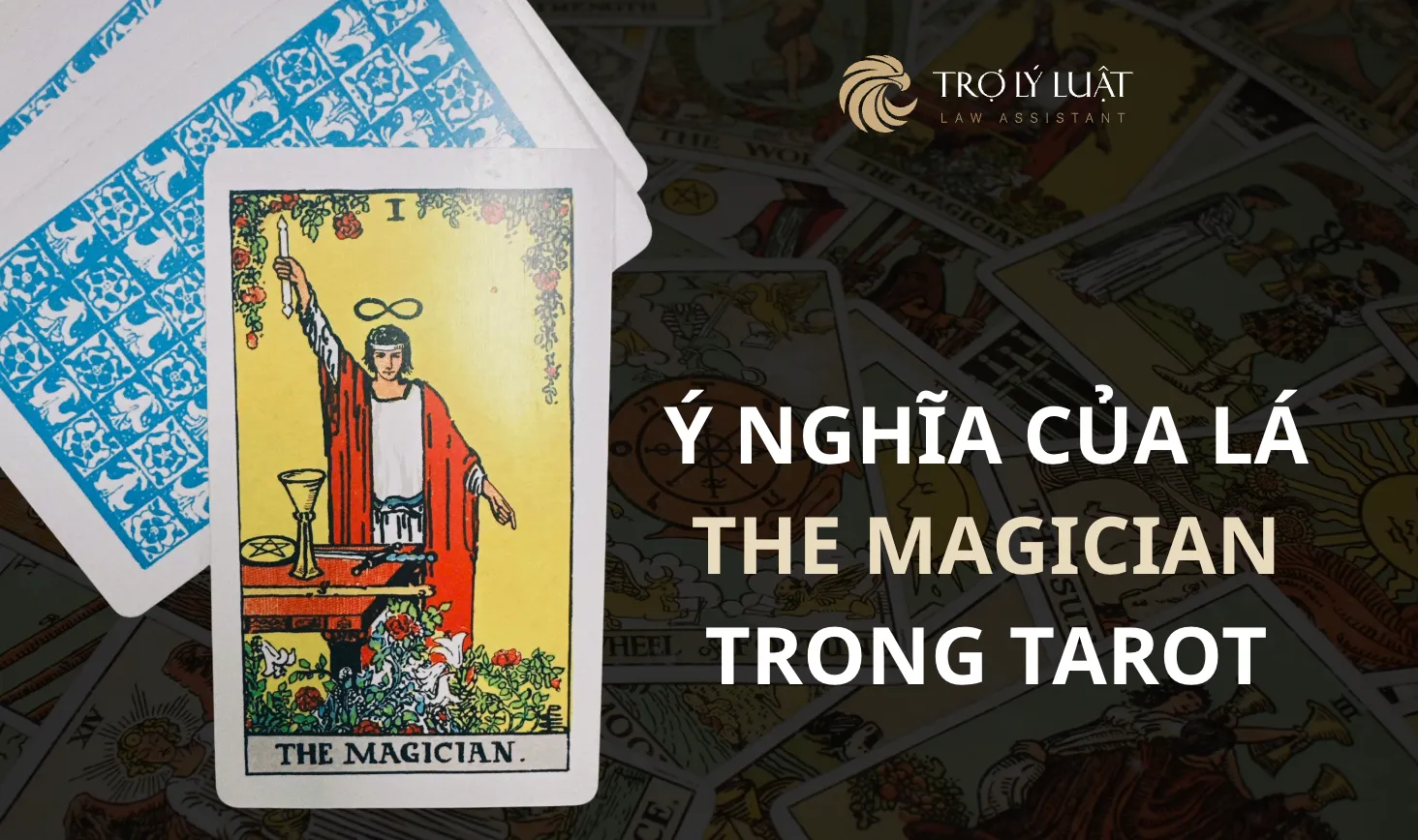 Lá bài The Magician trong Tarot mang ý nghĩa gì?