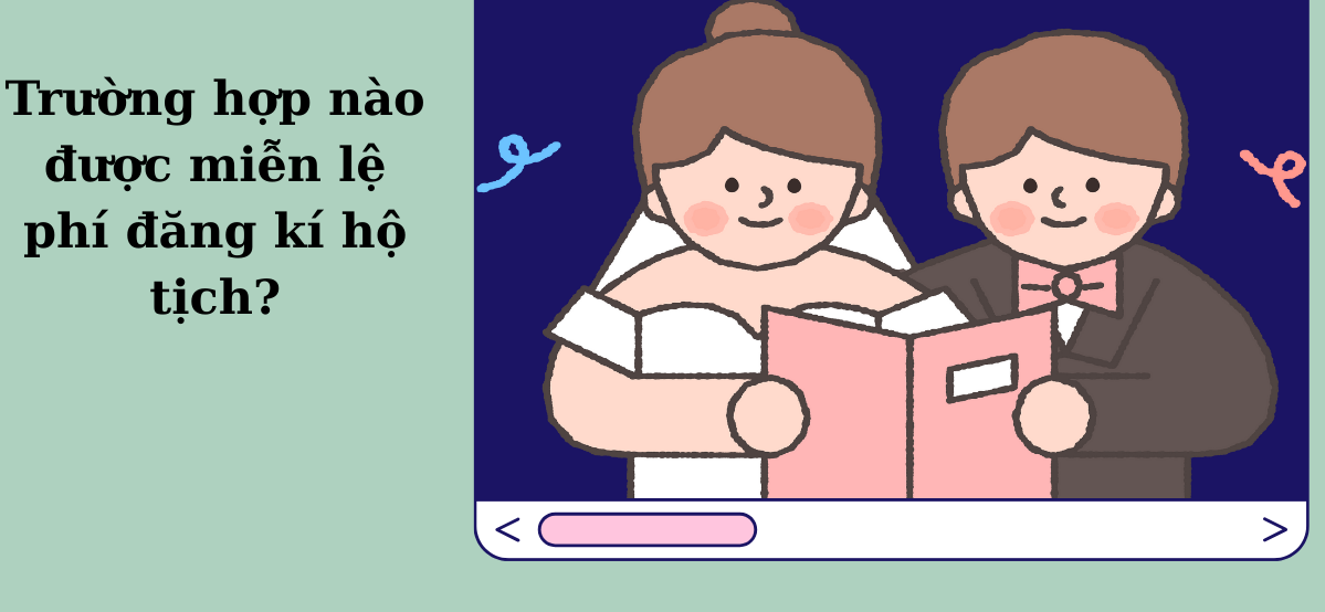 Trường hợp nào được miễn lệ phí đăng ký hộ tịch?